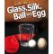 Edwin's Glass, Silk, Ball and Egg