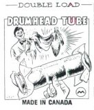 Double Load Drumhead Tube