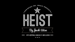 Heist by Jack Wise and Vanishing Inc.