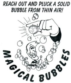 Magical Bubbles