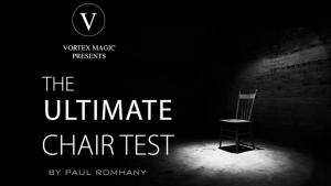 Vortex Magic Presents Ultimate Chair Test (Gimmicks and Online Instructions) by Paul Romhany
