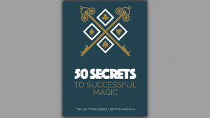 50 Secrets to Successful Magic