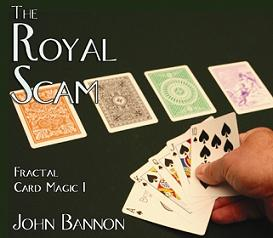 The Royal Scam (Cards and DVD) by John Bannon