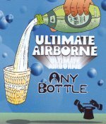Airborne with ANY Bottle