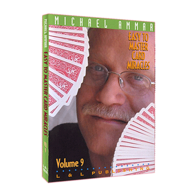 Easy to Master Card Miracles Volume 9 by Michael Ammar